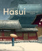 Kawase Hasui: Capturing the Soul of Japan by Chris Uhlenbeck, Jim Dwinger, Philo Ouweleen