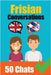 Conversations in Frisian English and Frisian Conversations Side by Side: Frisian Made Easy: A Parallel Language Journey Learn the Frisian language by de Haan, Auke