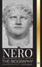 Nero: The biography of Rome's final Emperor, Myths and Murder by United Library