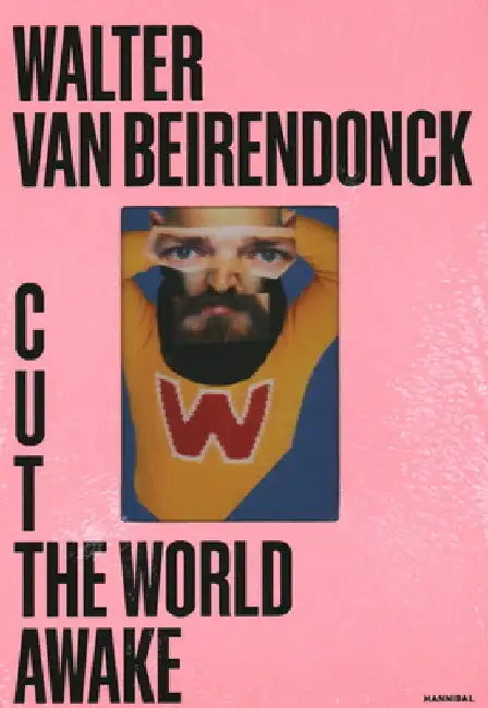 Cut the World Awake by Walter Van Beirendonck