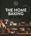 The Home Baking Book: Timeless Recipes for Artisanal Treats by Stefan Elias