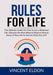 Rules For Life: The Ultimate Guide On How to Live a Balanced Life, Discover the Best Ways to Balance Various Areas of Your Life to Get by Vincent Eldon