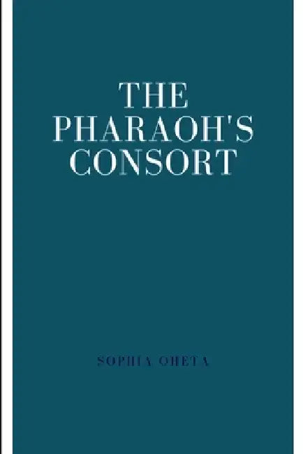 The Pharaoh's Consort by Oheta Sophia