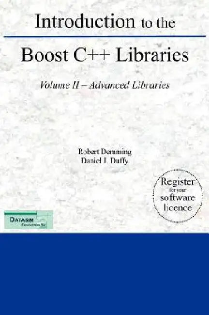 Introduction to the Boost C++ Libraries; Volume II - Advanced Libraries by Robert Demming