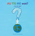 AU TIS ME wat?: Hoe zit dat? by Wendy Timmermans, Wendy Timmermans