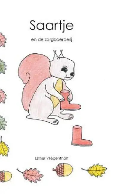 Saartje en de zorgboerderij by Esther Vliegenthart, Esther Vliegenthart