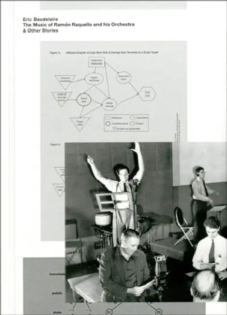 Eric Baudelaire: The Music of Ramón Raquello & His Orchestra and Other Stories by Eric Baudelaire