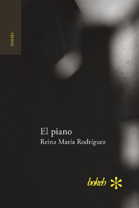 El piano by Reina María Rodríguez