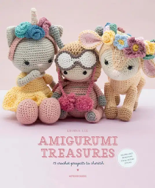 Amigurumi Treasures: 15 Crochet Projects to Cherish by Erinna Lee