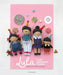 Lula & Her Amigurumi Friends: A Quirky Club of Crochet Characters by Nour Abdallah
