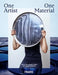One Artist, One Material: Fifty Makers on Their Medium by Elena/ Hasegawa, Kanae/ Holstein, Amara/ Ingram, Tracey/ Lovell, Sophie Castle
