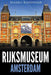 Rijksmuseum Amsterdam: Highlights of the Collection by Marko Kassenaar