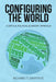 Configuring the World: A Critical Political Economy Approach by Richard T. Griffiths