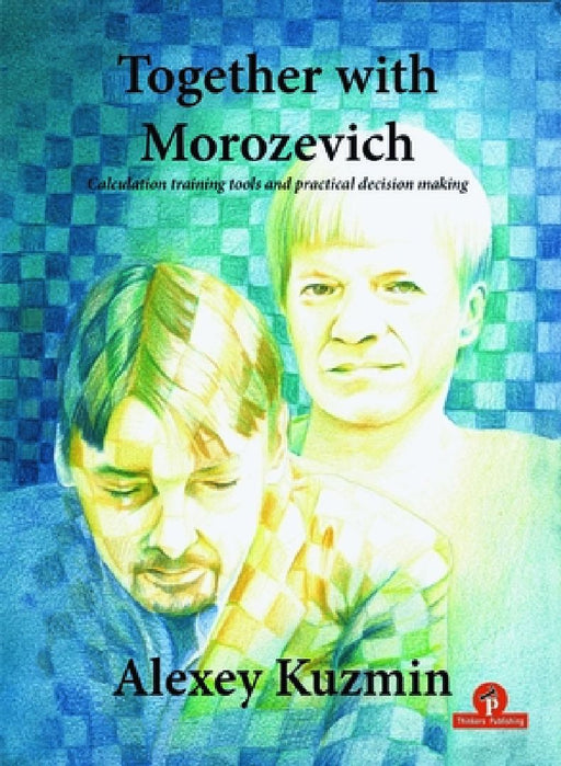 Together with Morozevich by Alexey Kuzmin