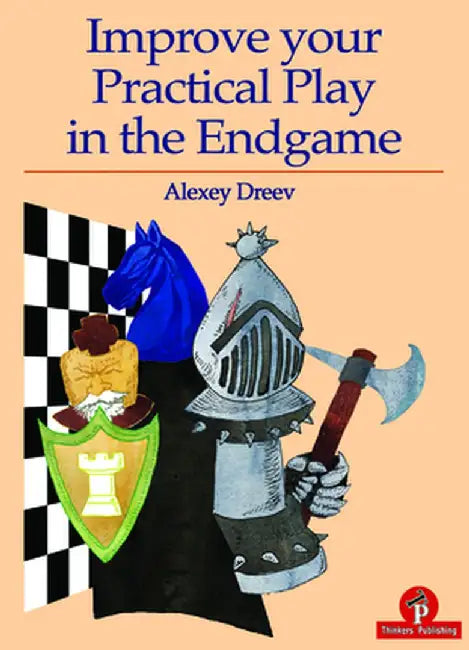 Improve Your Practical Play in the Endgame by Dreev