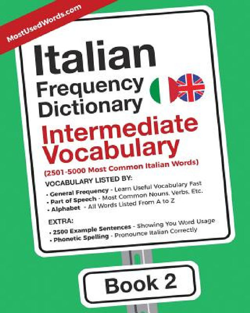 Italian Frequency Dictionary - Intermediate Vocabulary: 2501-5000 Most Common Italian Words by Mostusedwords