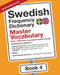 Swedish Frequency Dictionary - Master Vocabulary: 7501-10000 Most Common Swedish Words by Mostusedwords