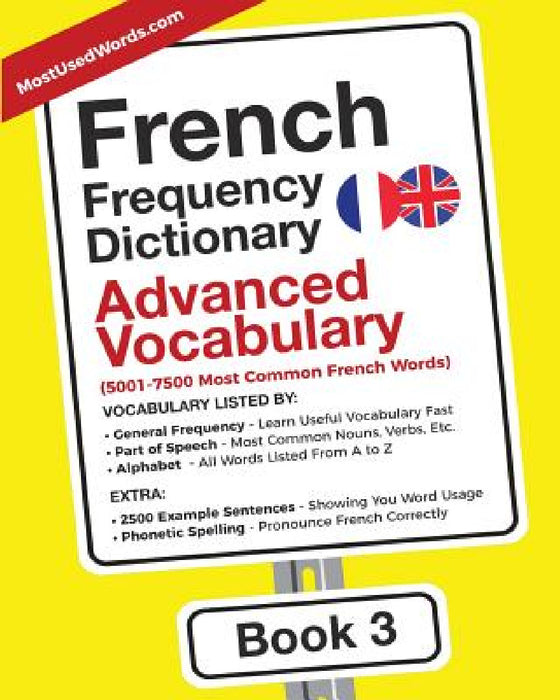 French Frequency Dictionary - Advanced Vocabulary: 5001-7500 Most Common French Words by Mostusedwords