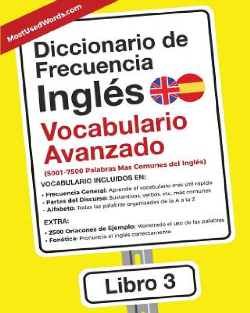 Diccionario de Frecuencia - Inglés - Vocabulario Avanzado: 5001-7500 Palabras Mas Comunes del Ingles by Es Mostusedwords