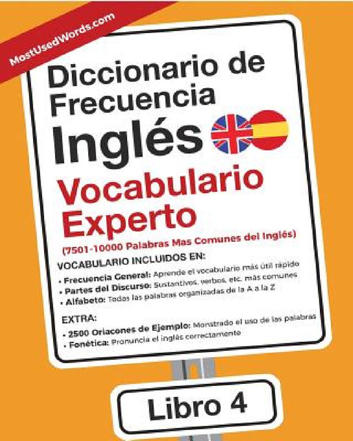 Diccionario de Frecuencia - Inglés - Vocabulario Experto: 7501-10000 Palabras Mas Comunes del Ingles by Es Mostusedwords