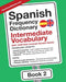 Spanish Frequency Dictionary - Intermediate Vocabulary: 2501-5000 Most Common Spanish Words by Mostusedwords