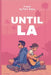 Until LA by Bailey, P. W. E.