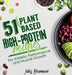 51 Plant-Based High-Protein Recipes: For Athletic Performance and Muscle Growth by Neumann, Jules