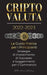 Criptovaluta 2022-2023 - La Guida Pratica per i Principianti - Strategie di Investimento di Successo e Suggerimenti per il Commercio (Bitcoin, Ethereu by Stellar Moon Publishing