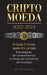 Criptomoeda 2022-2023 - O Guia Prático para Iniciantes - Estratégias de Investimento e Dicas de Negociação de Sucesso (Bitcoin, Ethereum, Ripple, Doge by Stellar Moon Publishing