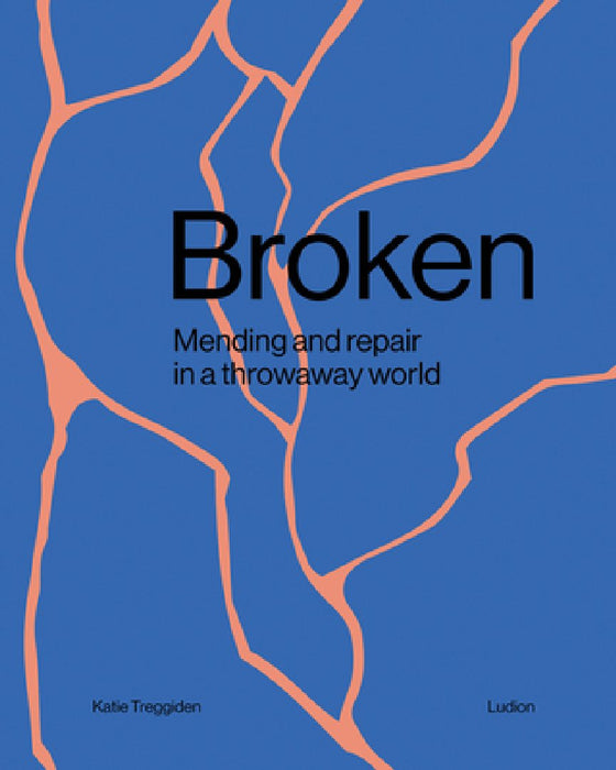 Broken: Mending and Repair in a Throwaway World