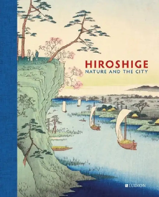 Hiroshige: Nature and the City by John Carpenter
