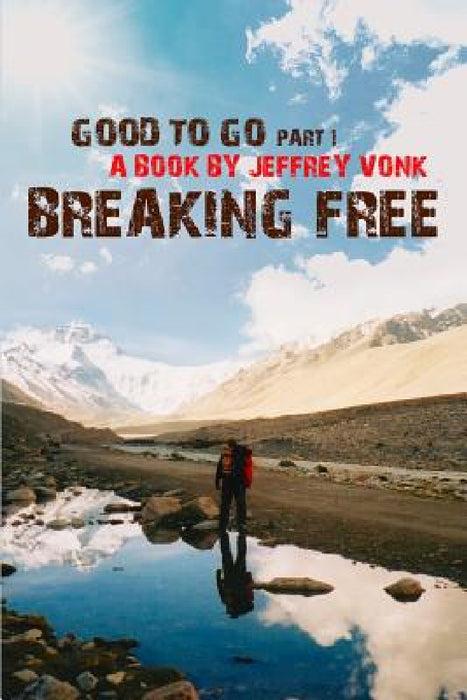 Breaking Free by Jeffrey Vonk