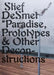 Paradise, Prototypes & Other Deconstructions by Stief DeSmet