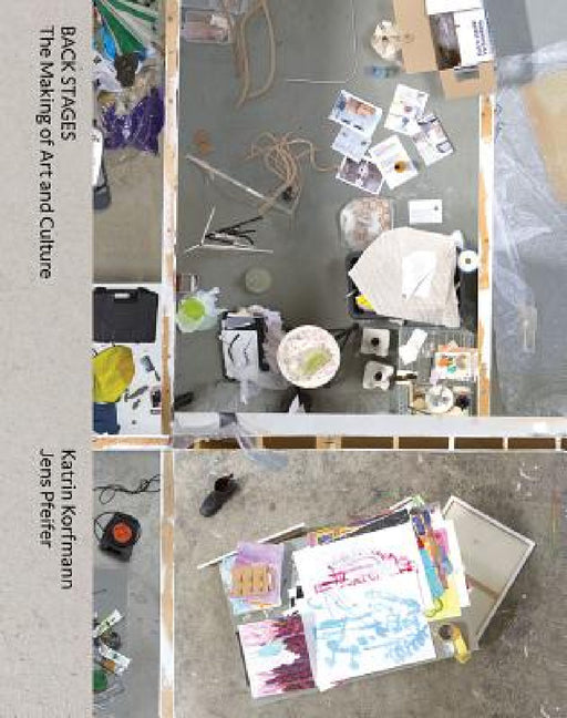 Katrin Korfmann & Jens Pfeifer: Back Stages by Katrin Korfmann, Jens Pfeifer