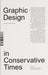 Design in Conservative Times by Joanette Van Der Veer