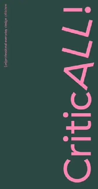 Criticall!: (Un)Professional Everyday Design Criticism by Joannette Van Der Veer