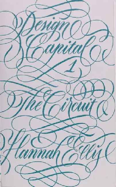 Design Capital #1: The Circuit by Hannah Ellis