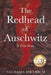 The Redhead of Auschwitz: A True Story by Nechama Birnbaum