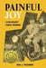 Painful Joy: A Holocaust Family Memoir by Max J. Friedman