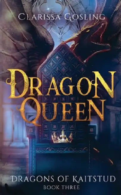 Dragon Queen by Clarissa Gosling