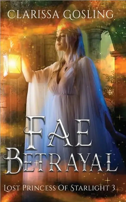 Fae Betrayal by Clarissa Gosling