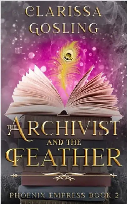 The Archivist and the Feather by Clarissa Gosling