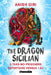 The Dragon Sicilian: A Take-No-Prisoners Repertoire Versus 1.E4 by Anish Giri