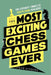 The Most Exciting Chess Games Ever: The Experts' Choice in New in Chess Magazine
