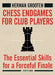 Chess Endgames for Club Players: The Essential Skills for a Forceful Finale by Herman Grooten