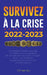 Survivez à la crise !: 2022-2023 Investir: Des stratégies rentables et à l'abri de l'inflation pour les débutants afin d'investir dans les cr by Defi Media House