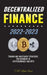 Decentralized Finance 2022-2023: Trading and investment strategies for beginners in cryptocurrency and NFTs by Defi Media House