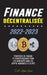 Finance décentralisée 2022-2023: Stratégies de trading et d'investissement pour les débutants dans les crypto-monnaies et les NFT by Defi Media House