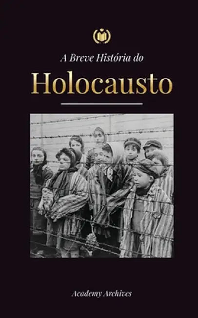 A Breve História do Holocausto: A ascensão do anti-semitismo na Alemanha nazista, Auschwitz e o genocídio de Hitler sobre o povo judeu alimentado pelo by Academy Archives