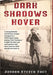 Dark Shadows Hover by Sher, Jordan Steven